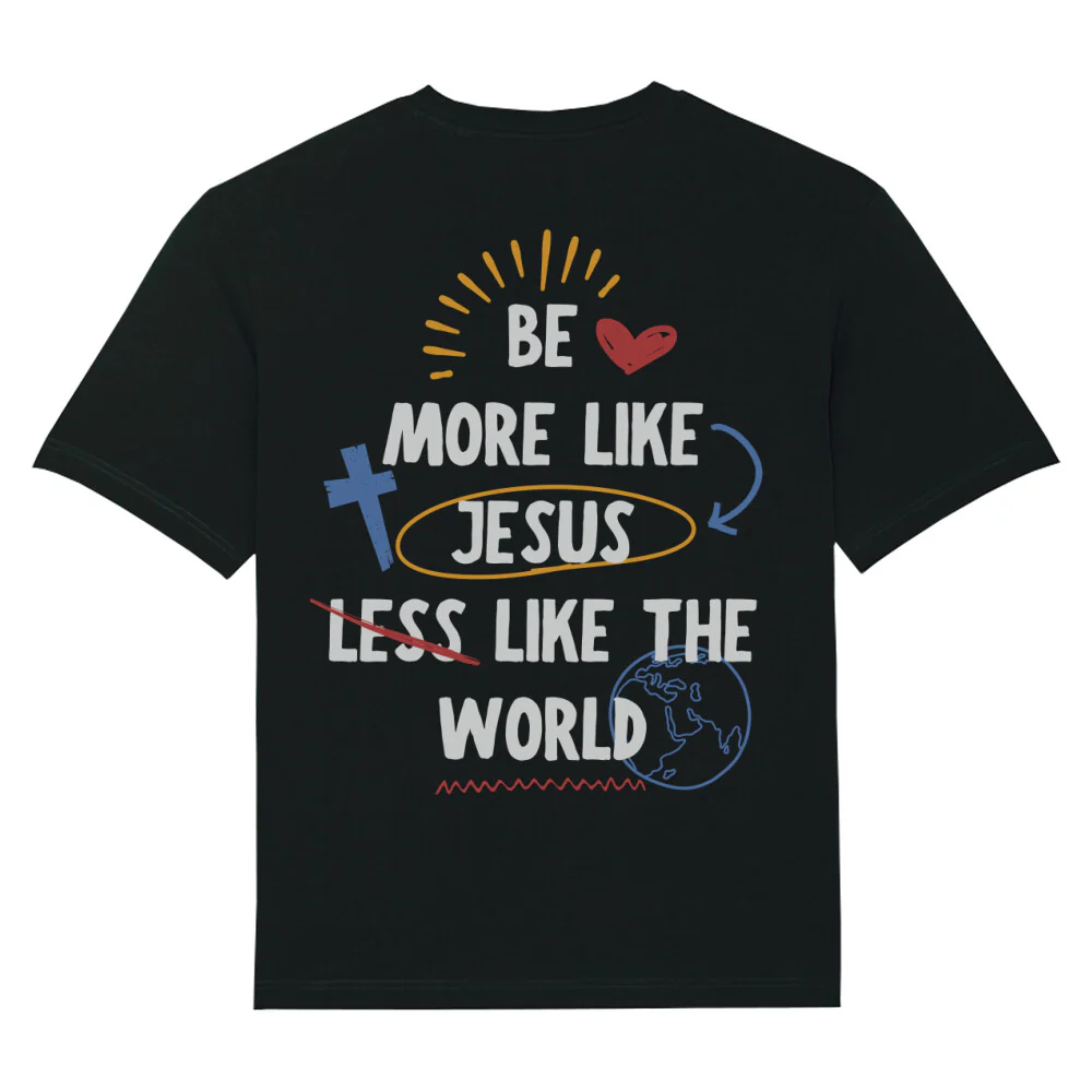 Be more like Jesus Oversized T-Shirt BackPrint