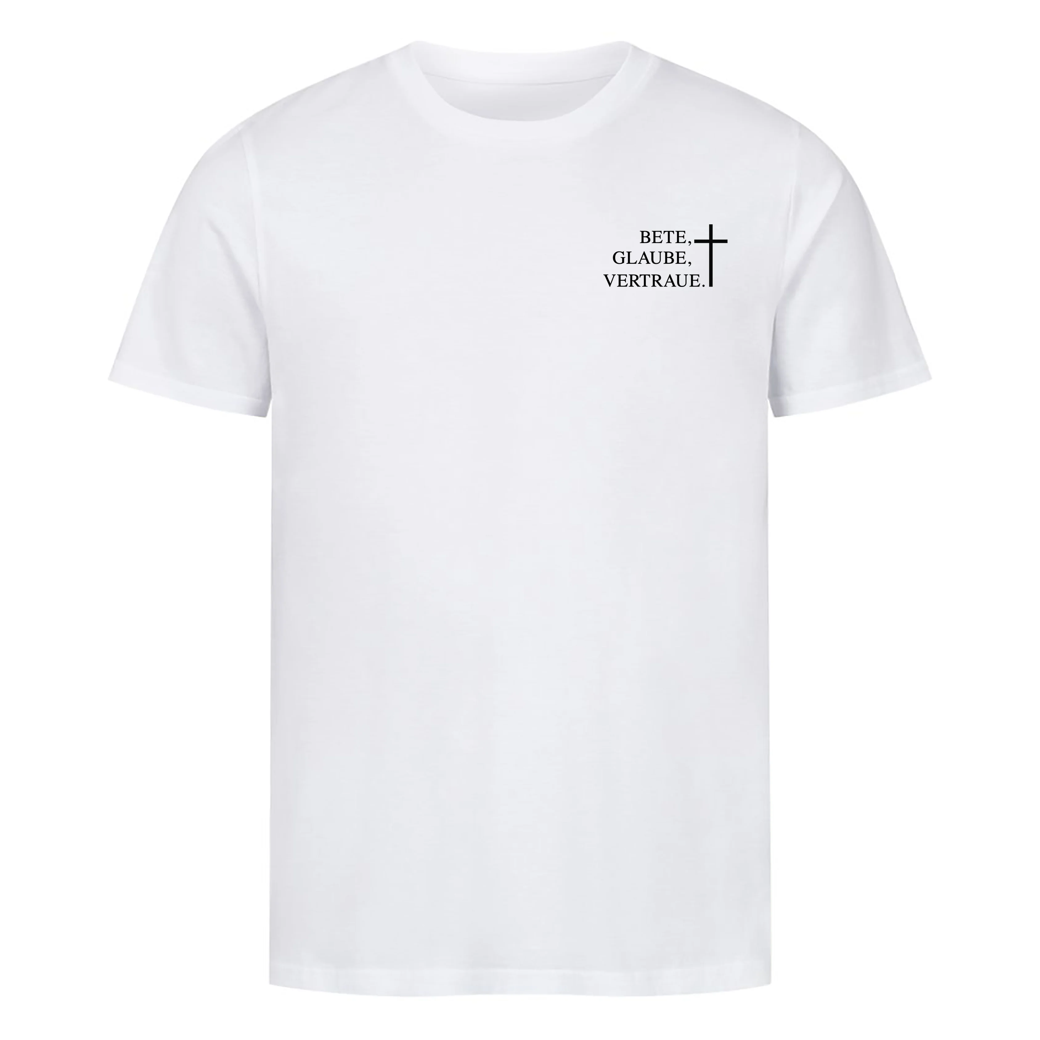 Bete, Glaube, Vertraue Shirt - Image 3