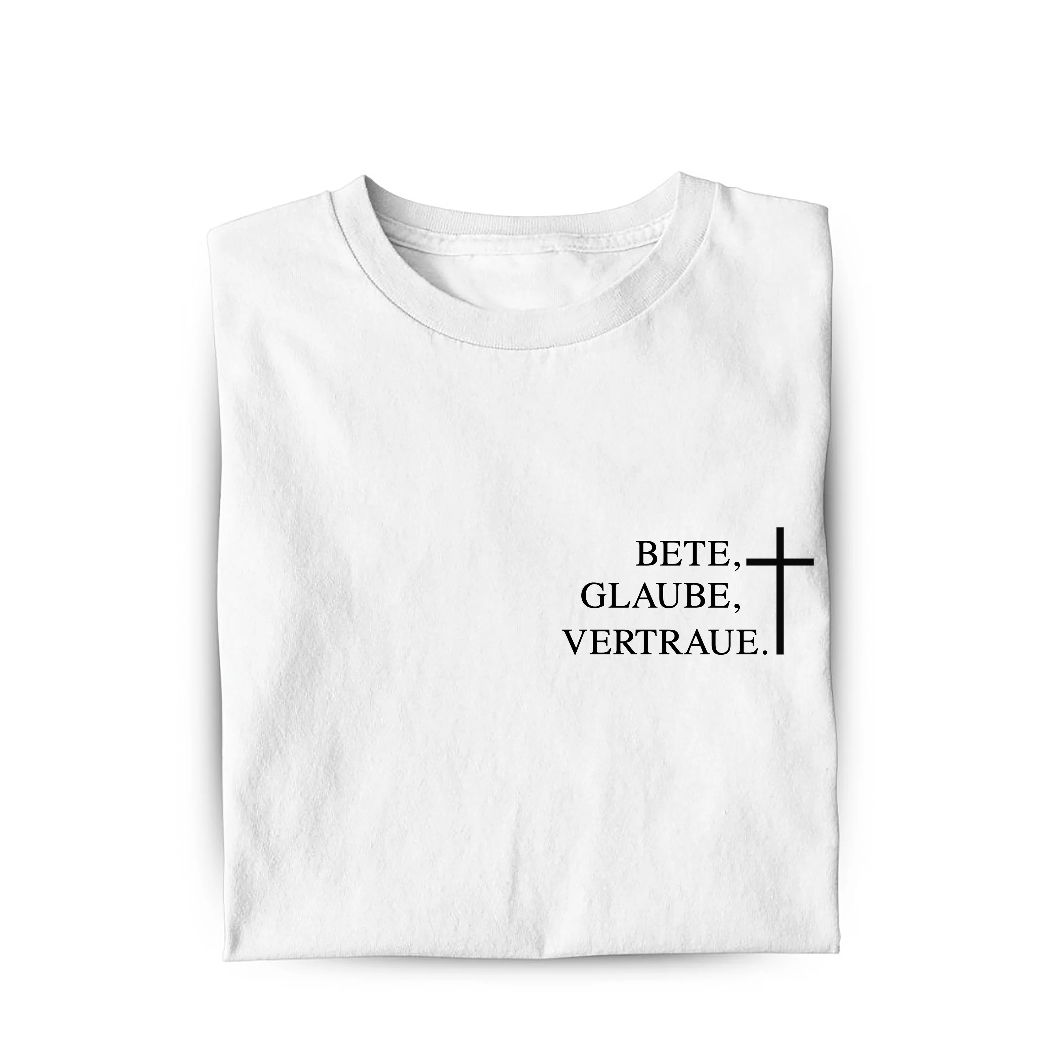 Bete, Glaube, Vertraue Shirt - Image 5