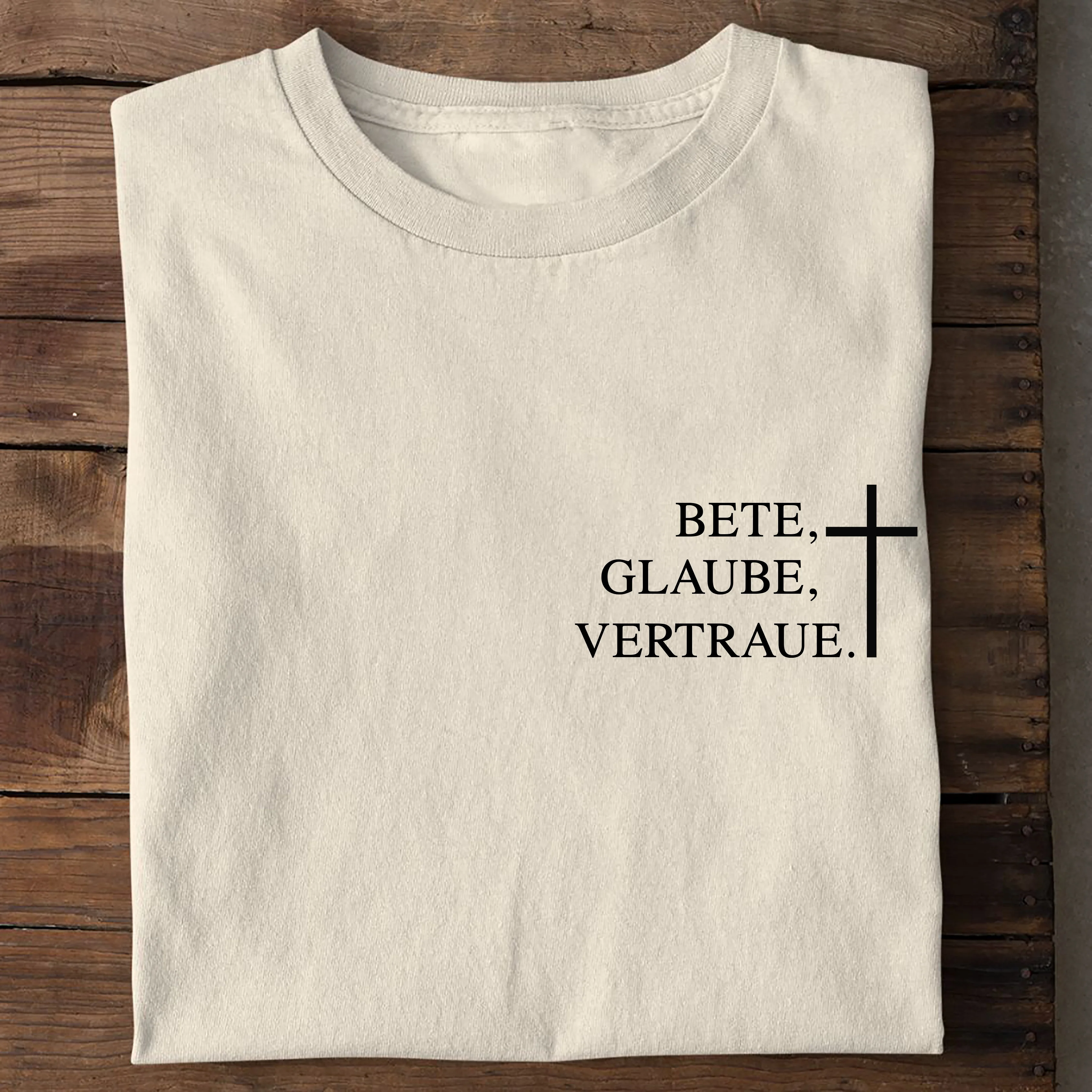 Bete, Glaube, Vertraue Shirt - Image 7