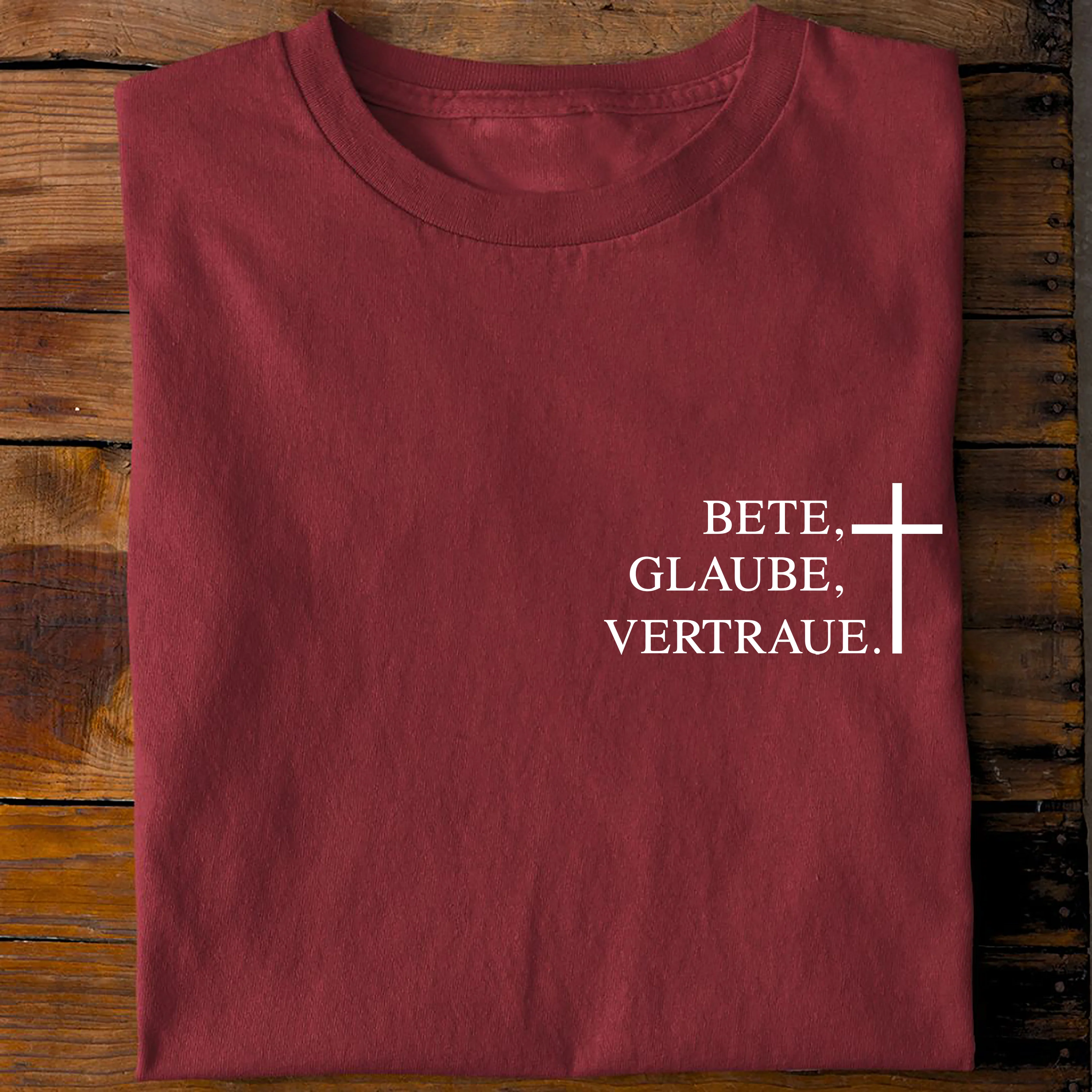 Bete, Glaube, Vertraue Shirt - Image 8