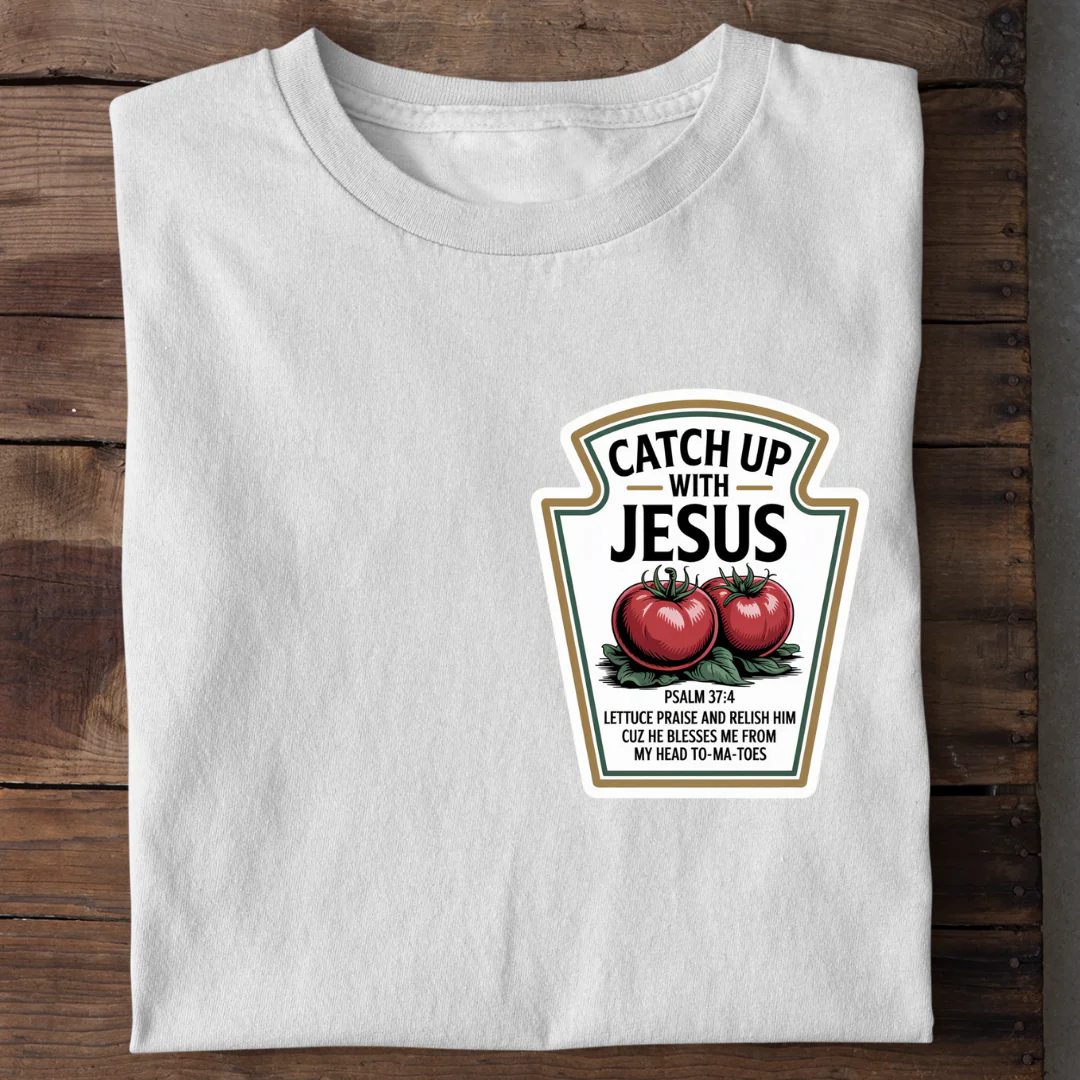 Catch up with Jesus Shirt - Image 2