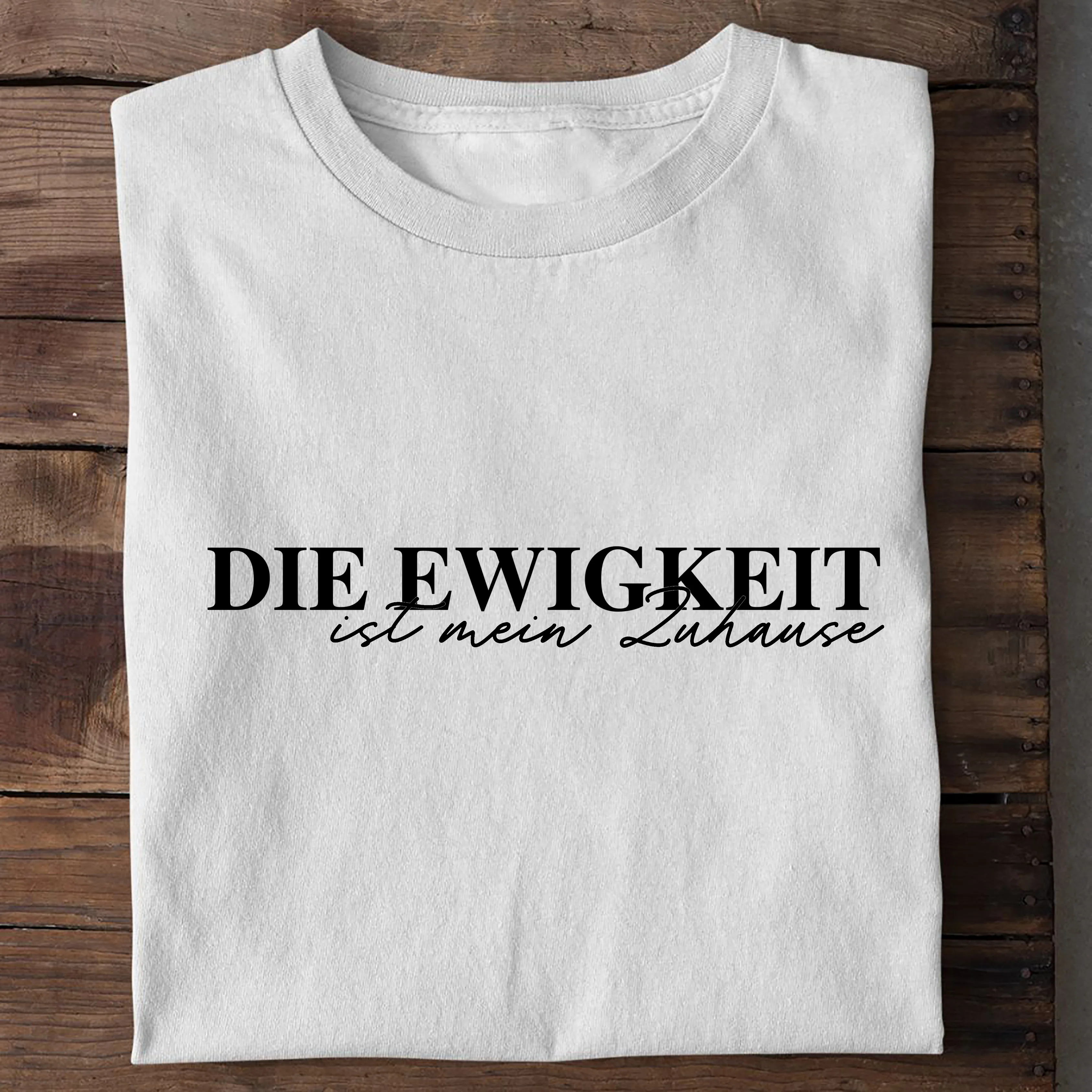 Die Ewigkeit ist mein Zuhause Shirt - Image 2