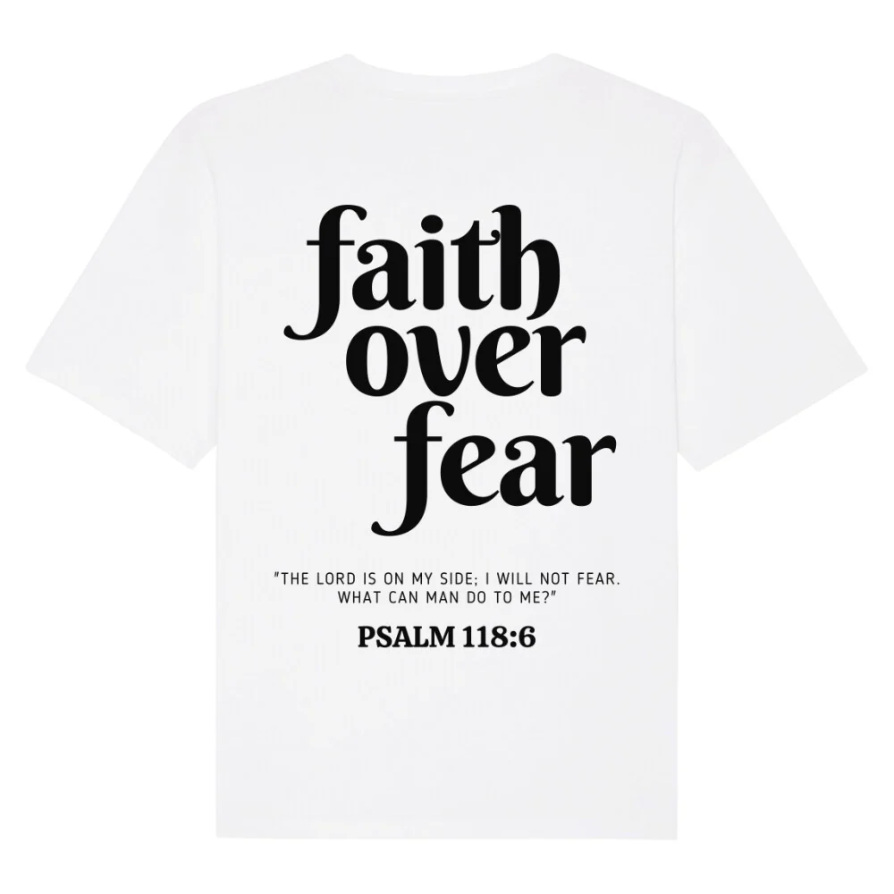 Faith over Fear Psalm 118:6 Oversized Shirt BackPrint - Image 4