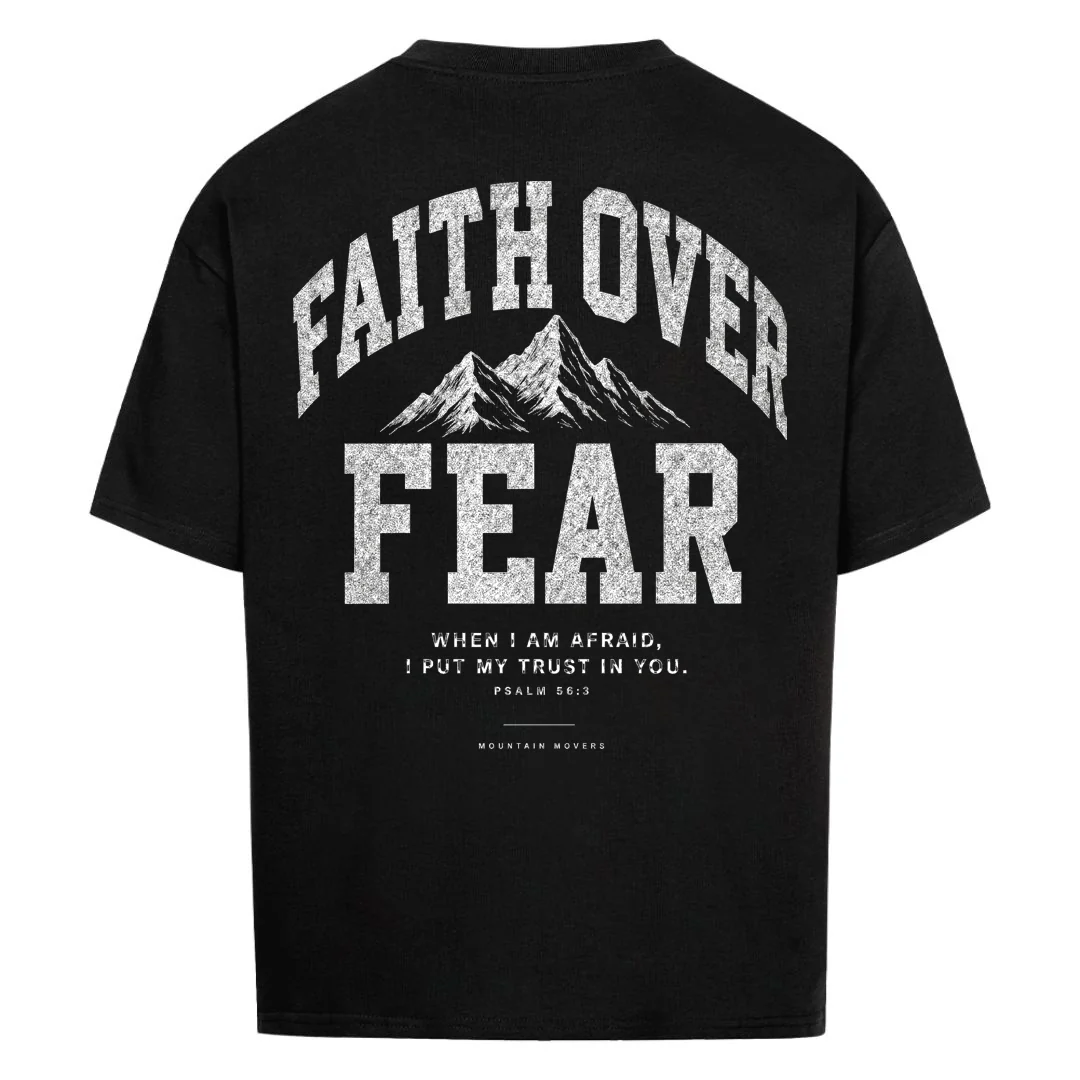 Faith Over Fear Oversized Shirt BackPrint