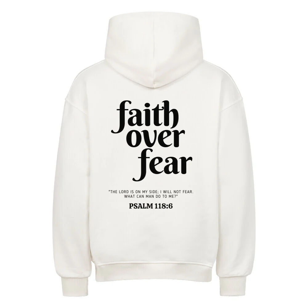 Faith over Fear Psalm 118,6 Oversized Hoodie BackPrint - Image 2