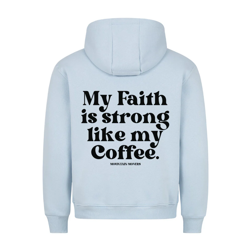 Faith strong like my coffee Hoodie BackPrint - Image 5