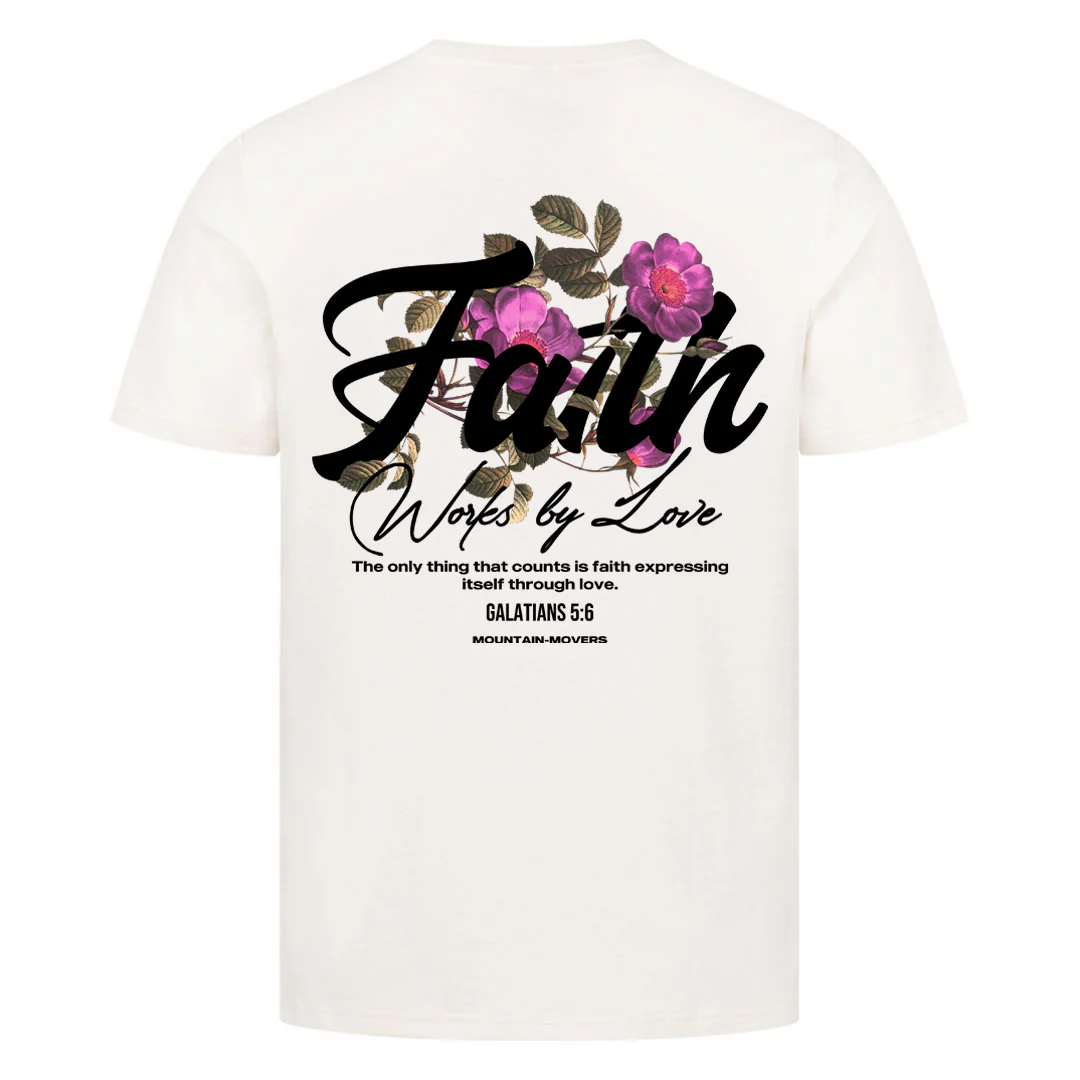 Faith Work By love Shirt Backprint - Image 4