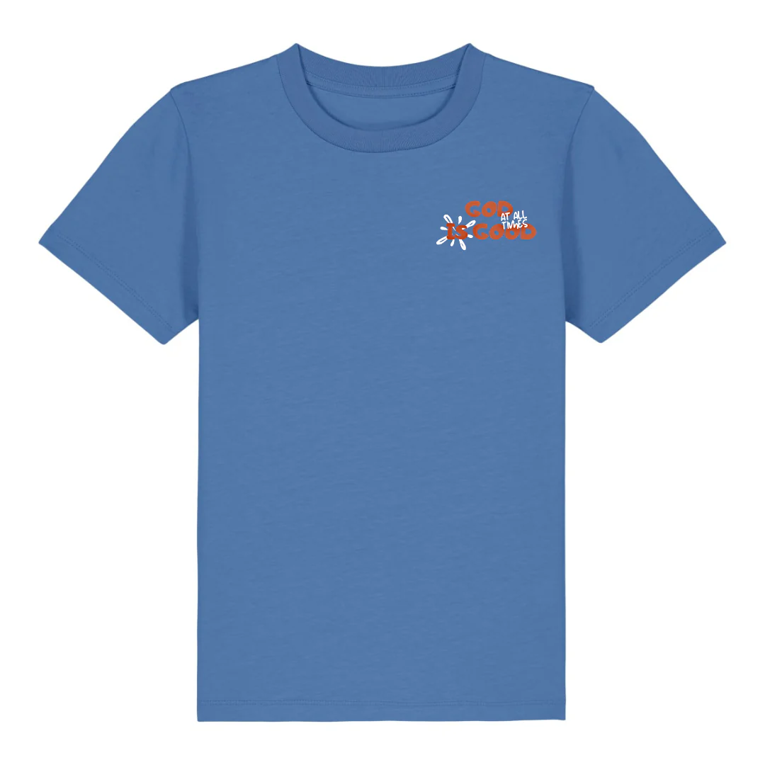 God is good at all times Kinder T-Shirt - Image 6