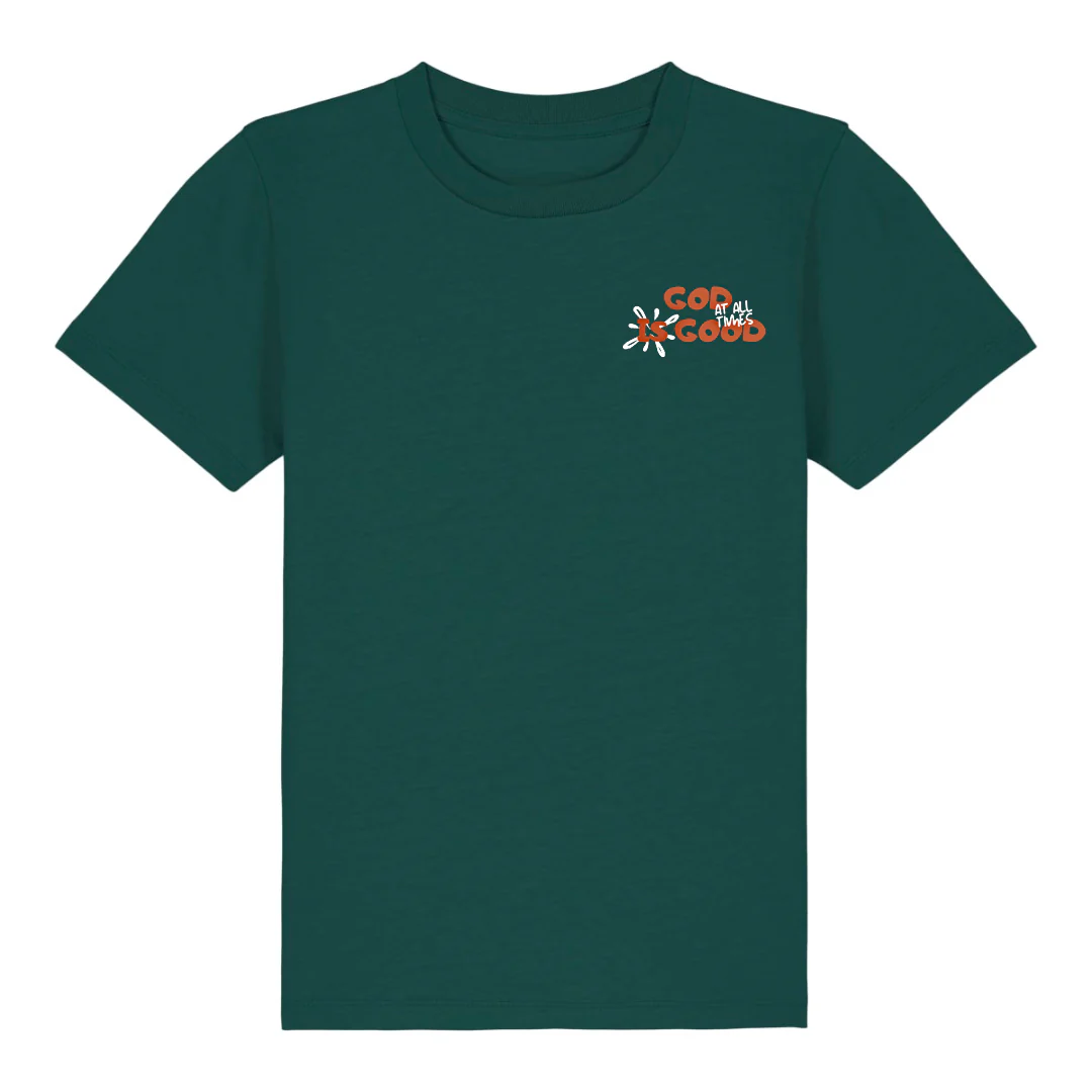 God is good at all times Kinder T-Shirt - Image 7