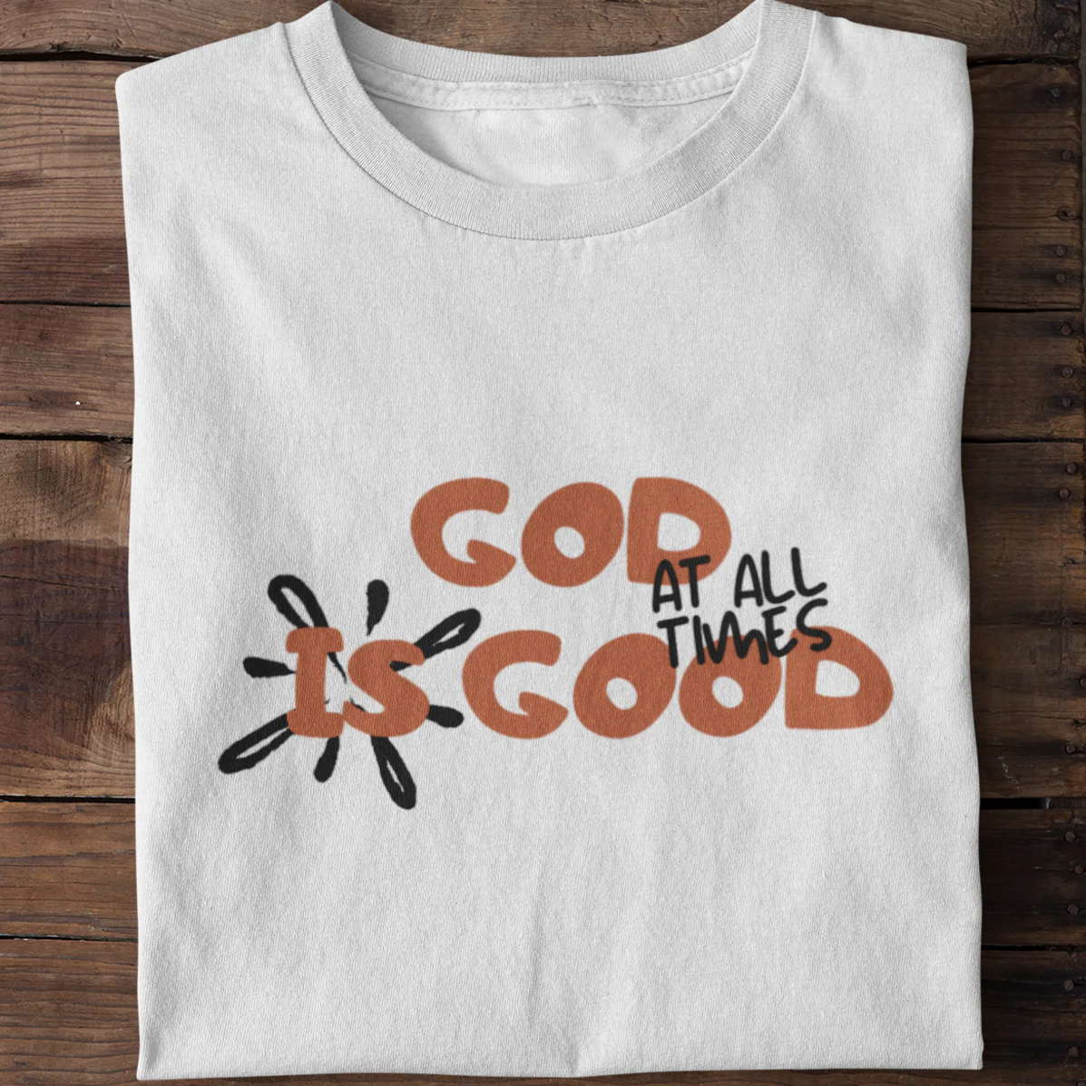 God is good at all times Shirt - Image 2