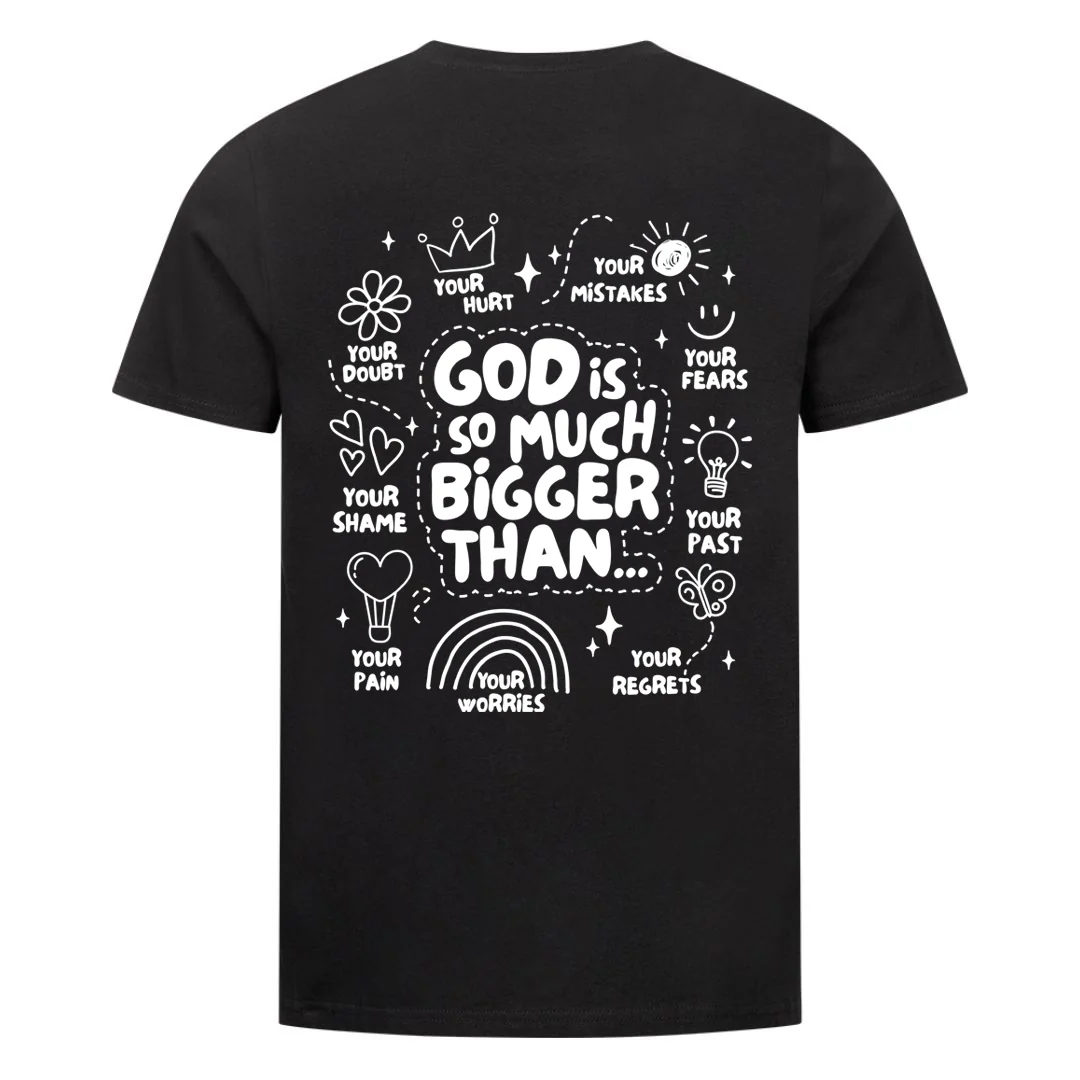 God is so much bigger Shirt Backprint - Image 2