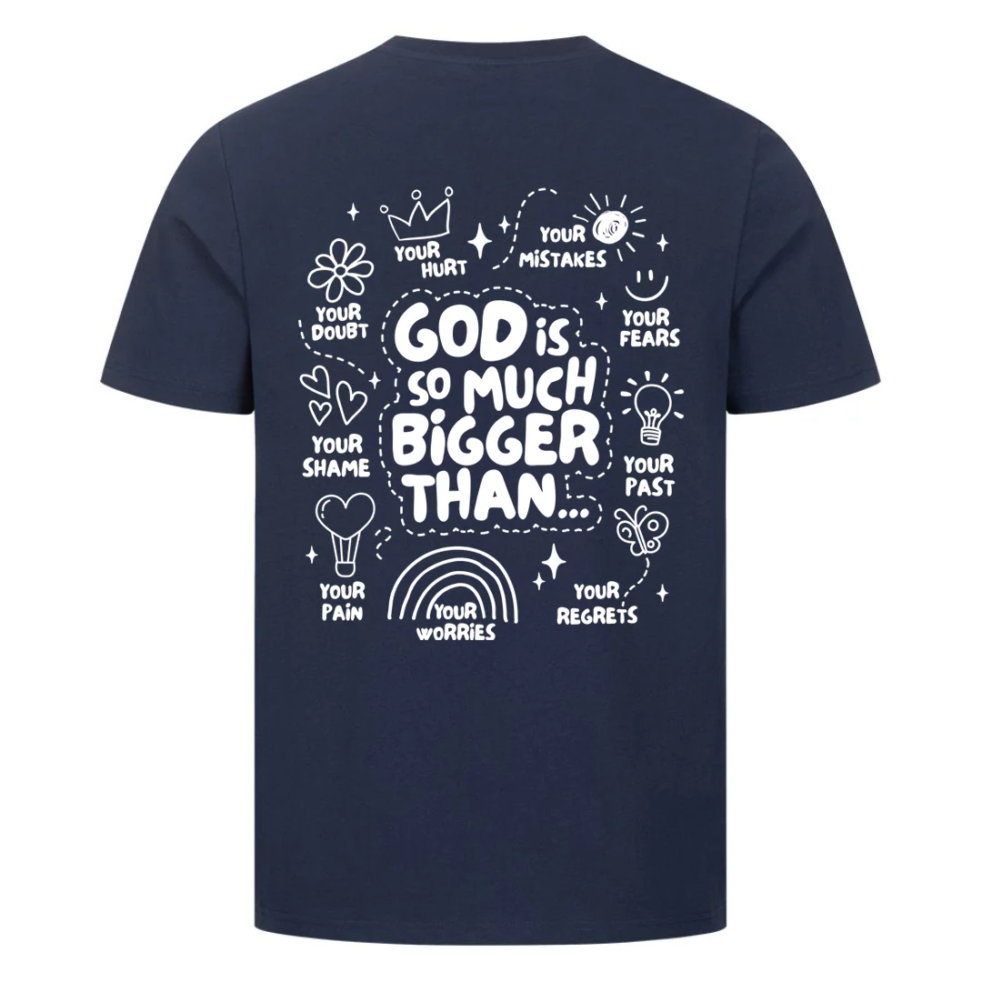 God is so much bigger Shirt Backprint - Image 7