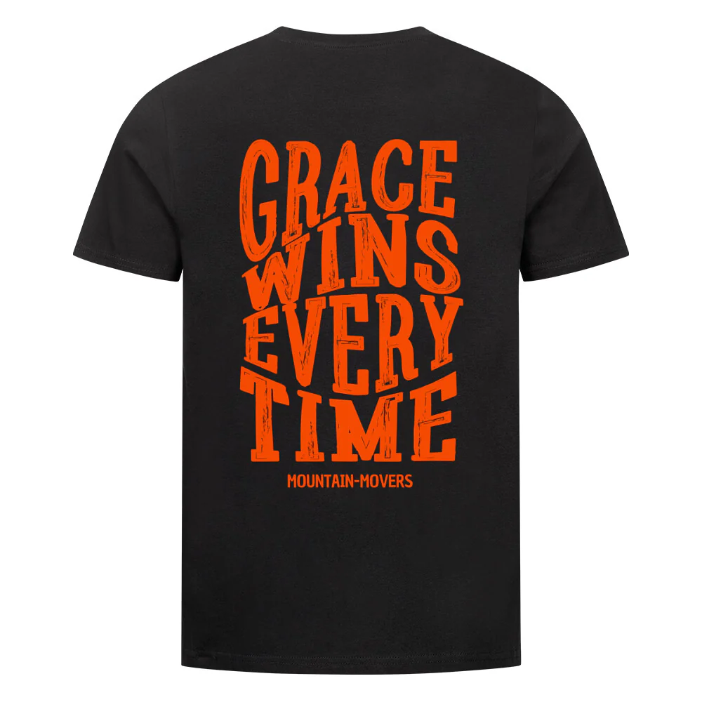 Grace wins every time Shirt BackPrint