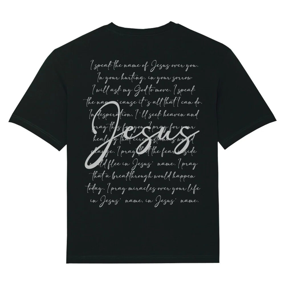 I speak the name of Jesus Oversized T-Shirt BackPrint