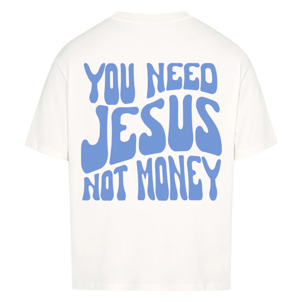 Jesus not Money Oversized Shirt BackPrint - Image 3