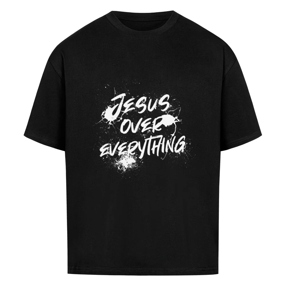 Jesus over everything Oversized Shirt Frontprint