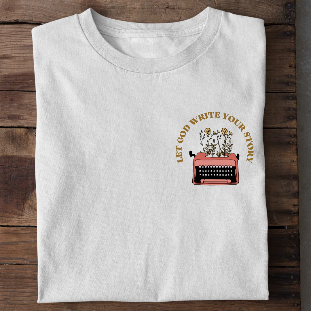 Let God write your Story T-Shirt - Image 2