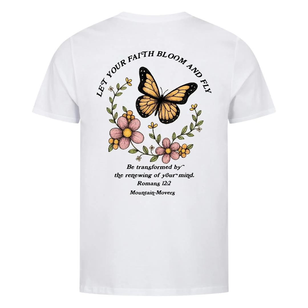 Let your Faith Bloom and Fly Shirt Front & Back - Image 7
