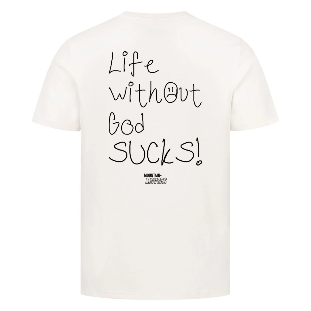 Life without god sucks Shirt Backprint - Image 6
