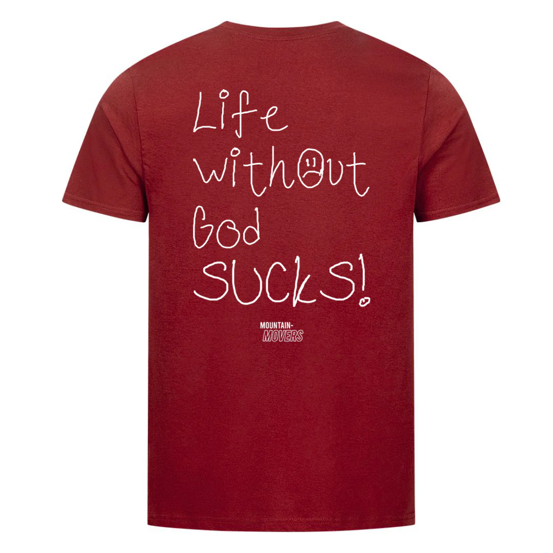 Life without god sucks Shirt Backprint - Image 7