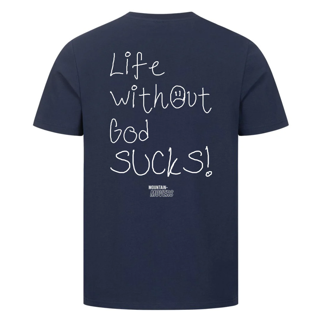 Life without god sucks Shirt Backprint - Image 9