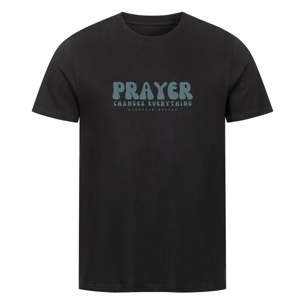 Prayer Changes everything T-Shirt - Image 3