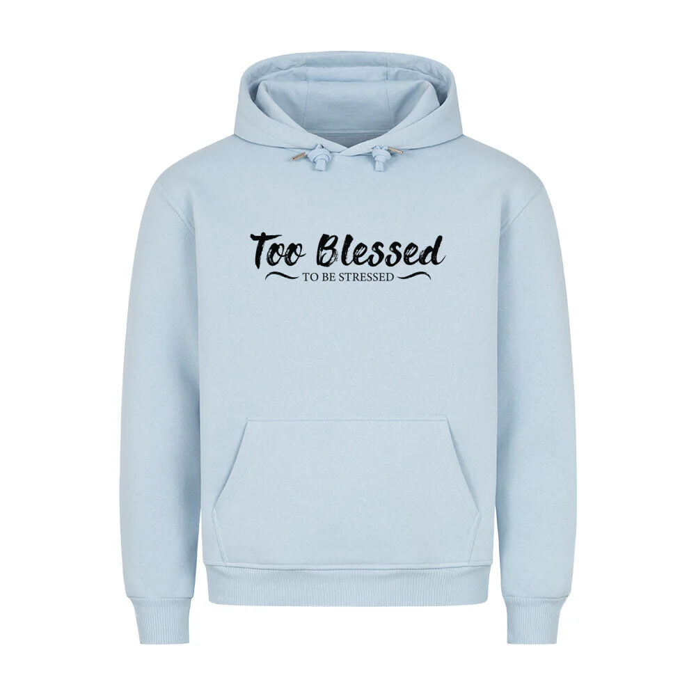 Too Blessed Hoodie - Image 4