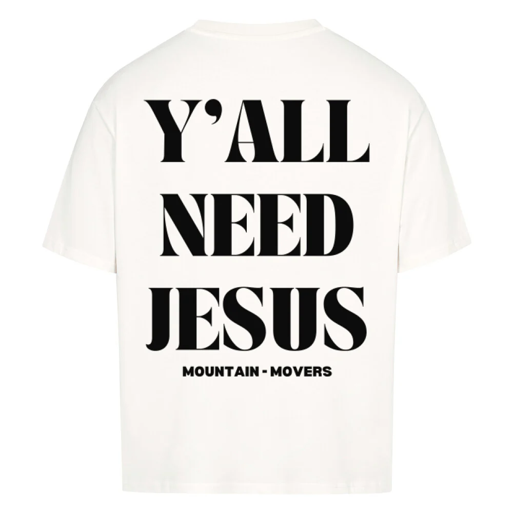 Y´all need Jesus Oversized Shirt BackPrint - Image 4