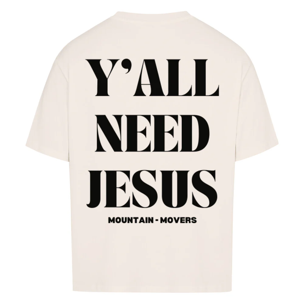 Y´all need Jesus Oversized Shirt BackPrint - Image 6
