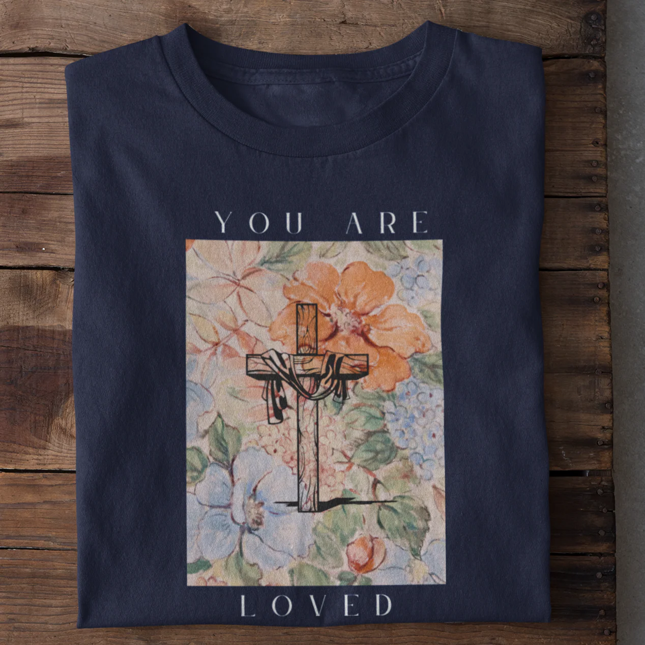 You are Loved - Cross Flower Shirt - Image 14
