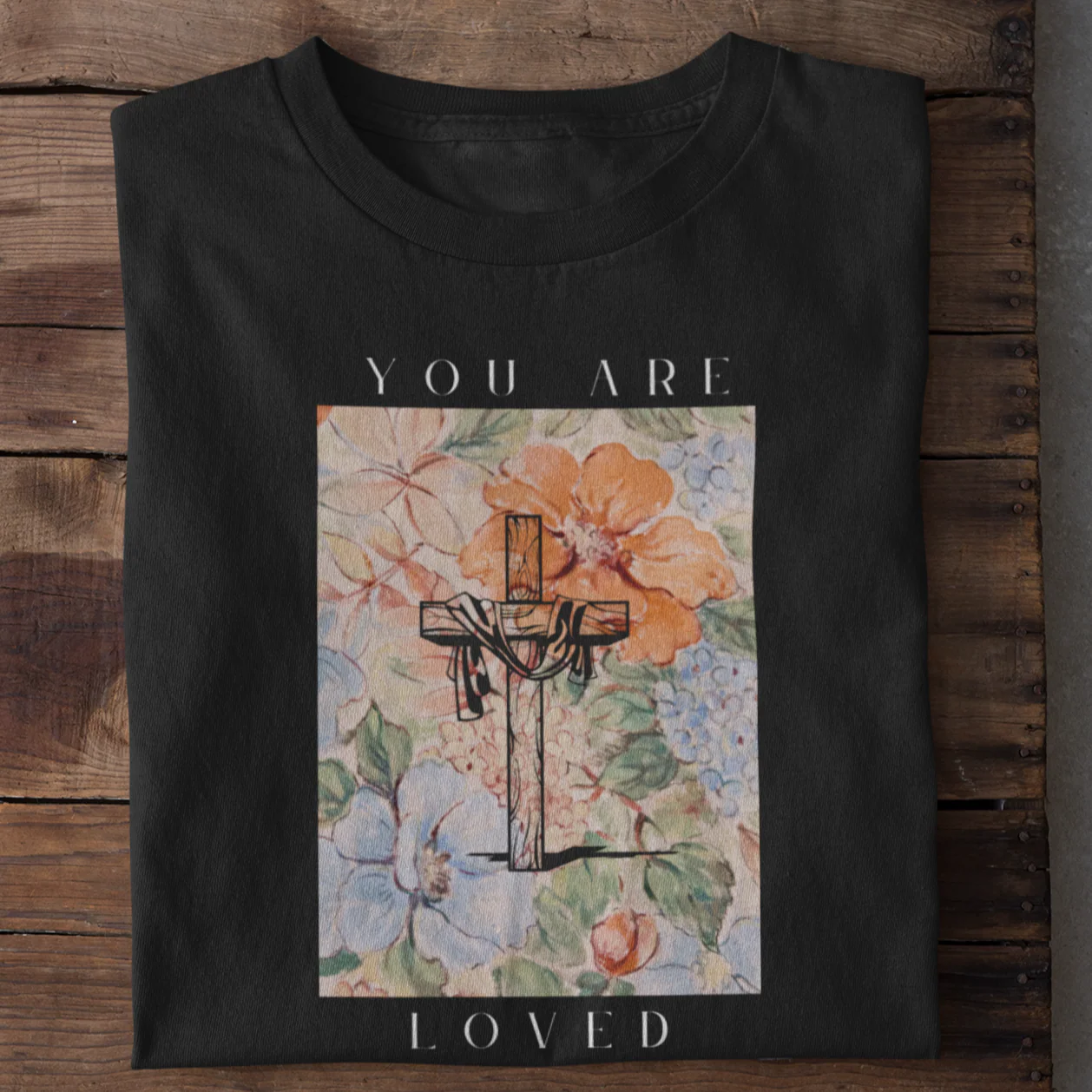 You are Loved - Cross Flower Shirt - Image 2